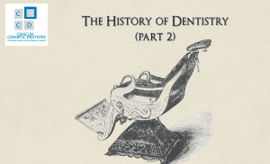 The history of dentistry (PART 2)